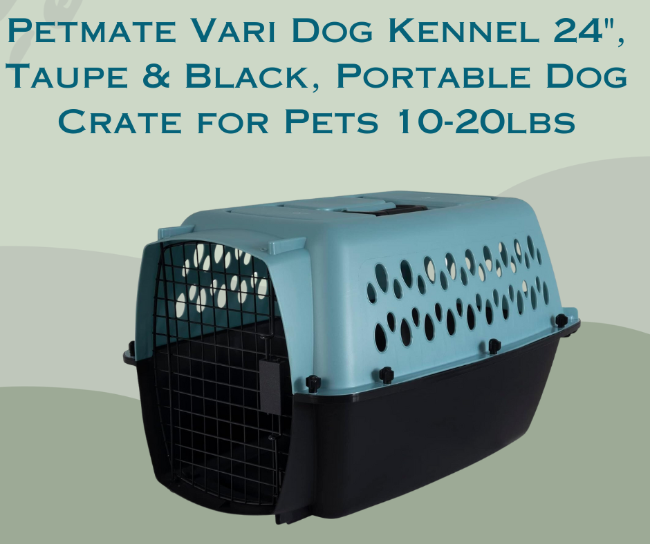 5. Petmate Vari Dog Kennel 24"