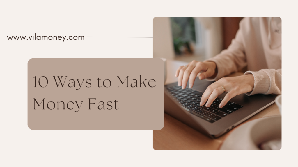 10 Ways to Make Money Fast